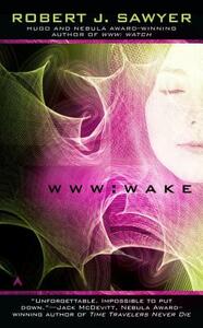 Wake by Robert J. Sawyer