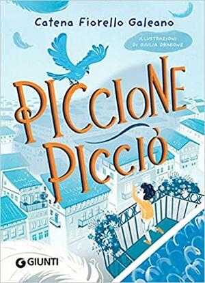 Piccione Picciò by Catena Fiorello Galeano