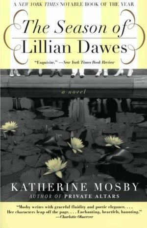 The Season of Lillian Dawes by Katherine Mosby