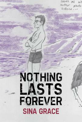 Nothing Lasts Forever by Sina Grace