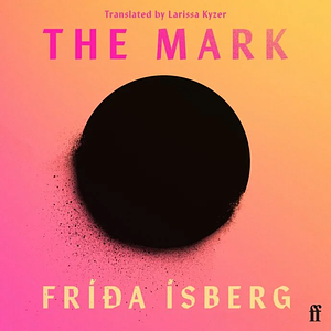 The Mark  by Fríða Ísberg