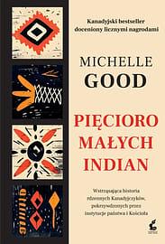 Pięcioro małych Indian by Michelle Good