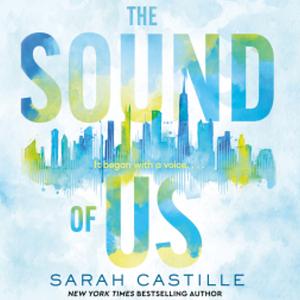 The Sound of Us by Sarah Castille