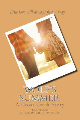 Wolf's Summer: A Cross Creek Story by Kat Marie