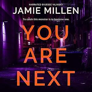 You Are Next by Jamie Millen