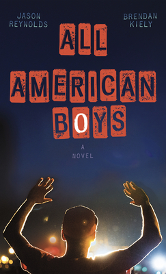 All American Boys by Jason Reynolds, Brendan Kiely