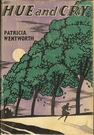 Hue and Cry by Patricia Wentworth