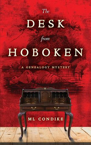 The Desk from Hoboken by M.L. Condike