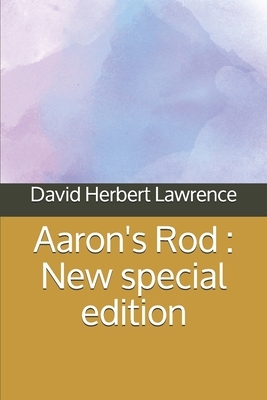 Aaron's Rod: New special edition by D.H. Lawrence