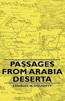 Passages from Arabia Deserta by Charles M. Doughty