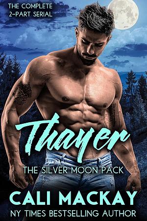 Thayer - The Complete 2-Part Serial by Cali MacKay