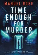 Time Enough for Murder by Manuel Rose