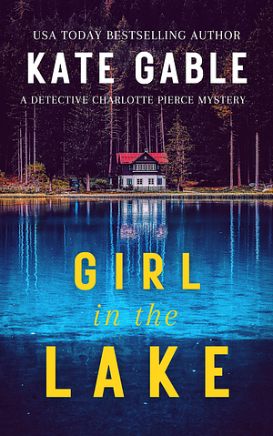 Girl in the Lake by Kate Gable