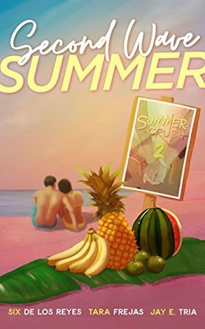 Second Wave Summer by Tara Frejas, Six de los Reyes, Jay E. Tria