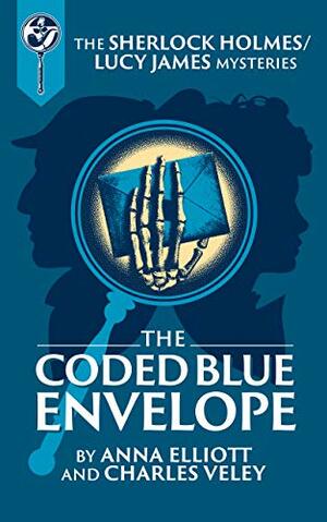 The Coded Blue Envelope by Anna Elliott, Charles Veley