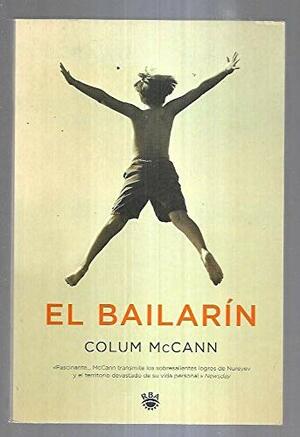 El Bailarín by Colum McCann