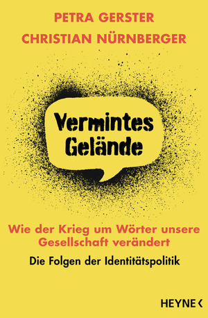 Vermintes Gelände - Wie der Krieg um Wörter unsere Gesellschaft verändert by Petra Gerster, Christian Nürnberger