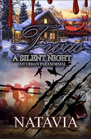 T'was A Silent Night: An Urban Winter Paranormal  by Natavia