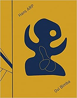 Hans Arp: Ovi Bimba by Jean Arp, Melanie Dankbar, Juri Steiner