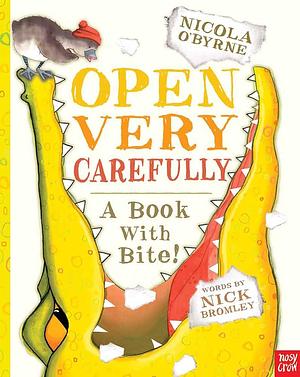 Open Very Carefully by Nick Bromley, Nick Bromley