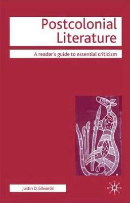 Postcolonial Literature by Justin D. Edwards