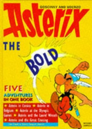 Asterix the Bold: Five Adventures in One Book by René Goscinny, Albert Uderzo