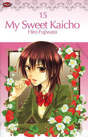 My Sweet Kaicho, Vol. 15 by Hiro Fujiwara