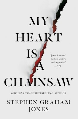 My Heart Is a Chainsaw by Stephen Graham Jones