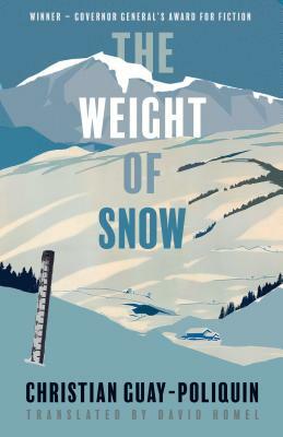 The Weight of Snow by Christian Guay-Poliquin