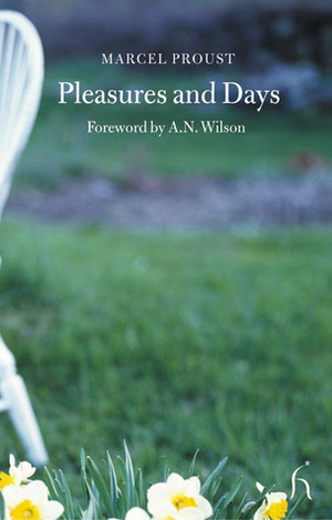 Pleasures and Days by Marcel Proust