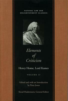 Elements of Criticism: Volume 2 CL by Lord Kames, Henry Home