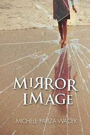 Mirror Image by Michele Pariza Wacek, Michele P.W.