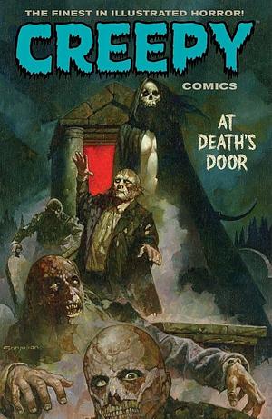 Creepy Comics Volume 2: at Death's Door, Volume 2 by Jeff Parker, David Lapham, E.M. Carroll, Rich Geary, Ben Truman, Doselle Young, Doug Moench, Peter Bagge, Dan Braun, Joe R. Lansdale, Timothy Truman, Christopher A. Taylor