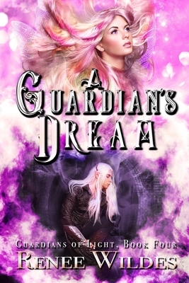 A Guardian's Dream by Renee Wildes