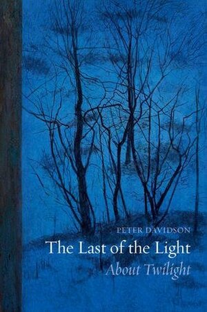 The Last of the Light: About Twilight by Peter Davidson