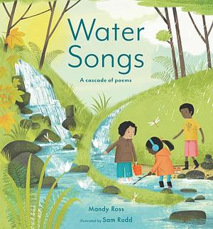 Water Songs: A Cascade of Poems by Mandy Ross