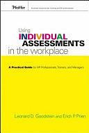 Using Individual Assessments in the Workplace: A Practical Guide for HR Professionals, Trainers, and Managers by Erich P. Prien, Leonard D. Goodstein