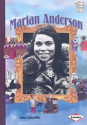 History Maker Biographies: Marian Anderson by Jane Sutcliffe