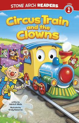 Circus Train and the Clowns by Adria F. Klein