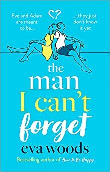 The Man I Can't Forget by Eva Woods