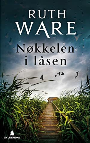 Nøkkelen i låsen by Ruth Ware