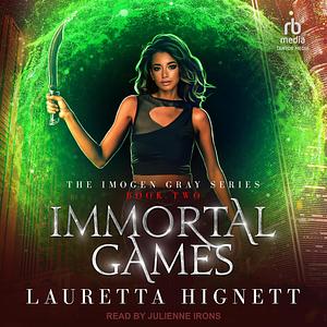 Immortal Games by Lauretta Hignett