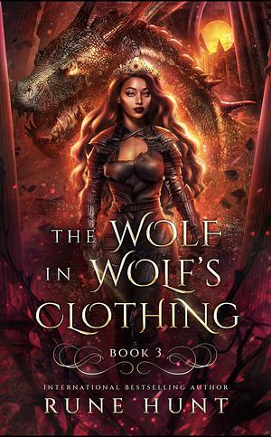 The Wolf in Wolf's Clothing : A Reverse Harem Orc Dark Fantasy Romance by Rune Hunt