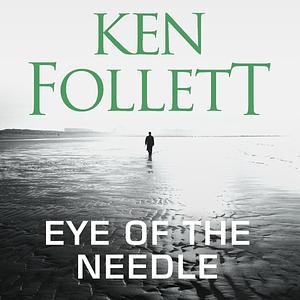 Eye of the Needle by Ken Follett