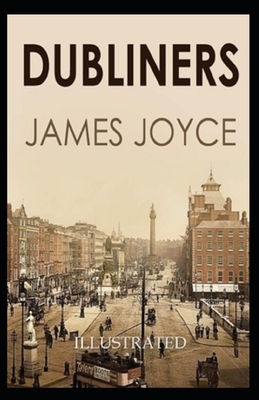 Dubliners Illustrated by James Joyce