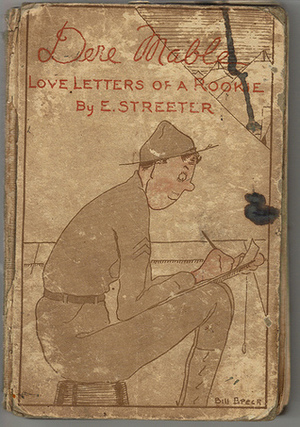 Dere Mable: Love Letters of a Rookie by George William Breck, Edward Streeter