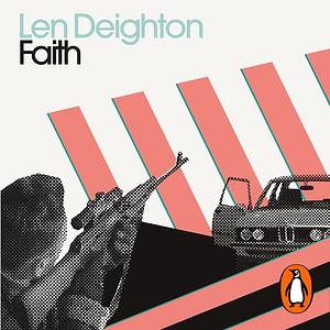 Faith by Len Deighton