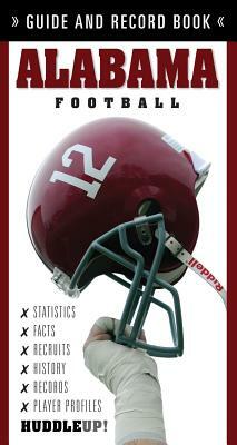 Alabama Football: Guide and Record Book by Christopher Walsh