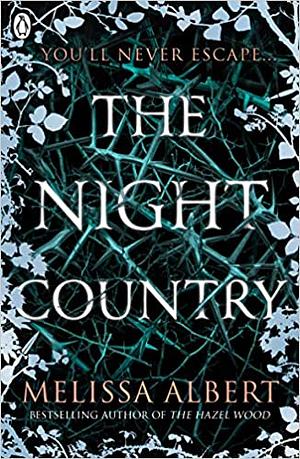 The Night Country by Melissa Albert
