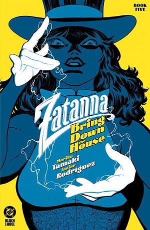 Zatanna: Bring Down The House #5 by Mariko Tamaki